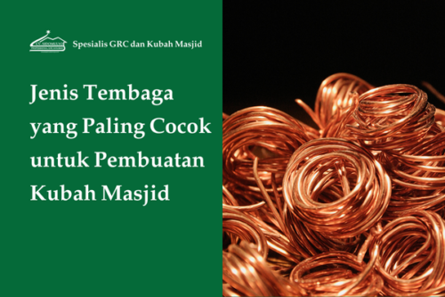 Jasa Pemasangan dan Pengadaan Kubah Masjid Semarang (1) Tembaga telah lama menjadi salah satu bahan pilihan dalam berbagai aplikasi arsitektur, termasuk pembuatan kubah masjid. Kubah masjid adalah elemen arsitektur yang penting, tidak hanya sebagai penanda visual, tetapi juga sebagai simbol spiritual. Oleh karena itu, pemilihan bahan yang tepat sangatlah krusial. Tembaga, dengan berbagai jenisnya, menawarkan banyak keunggulan yang menjadikannya pilihan ideal. Berikut adalah penjelasan mengenai jenis tembaga yang paling cocok untuk pembuatan kubah masjid.
