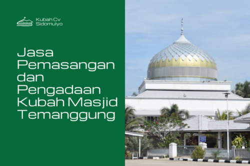 Jasa Pemasangan dan Pengadaan Kubah Masjid Temanggung Cv Sidomulyo adalah penyedia layanan profesional dalam pemasangan dan pengadaan kubah masjid di Temanggung. Dengan pengalaman bertahun-tahun di industri ini, kami telah membangun reputasi sebagai ahli dalam menyediakan solusi yang berkualitas tinggi untuk berbagai kebutuhan kubah masjid. Kami memahami bahwa kubah masjid adalah elemen penting dalam arsitektur masjid, dan kami berkomitmen untuk memberikan hasil yang memenuhi standar estetika dan fungsional yang tinggi.